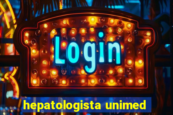 hepatologista unimed